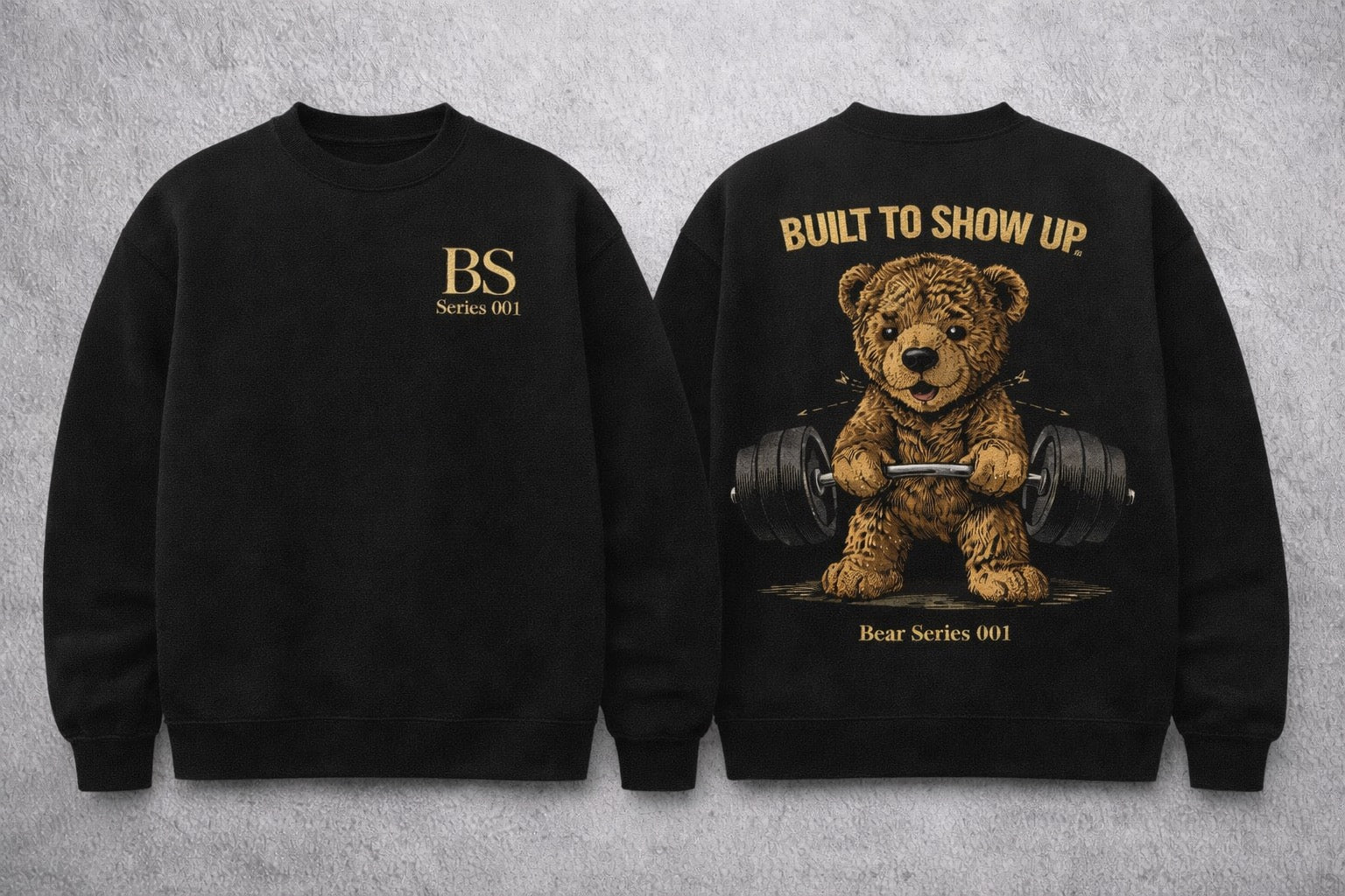 Bear “Built To Show Up” Series 001 Sweatshirt