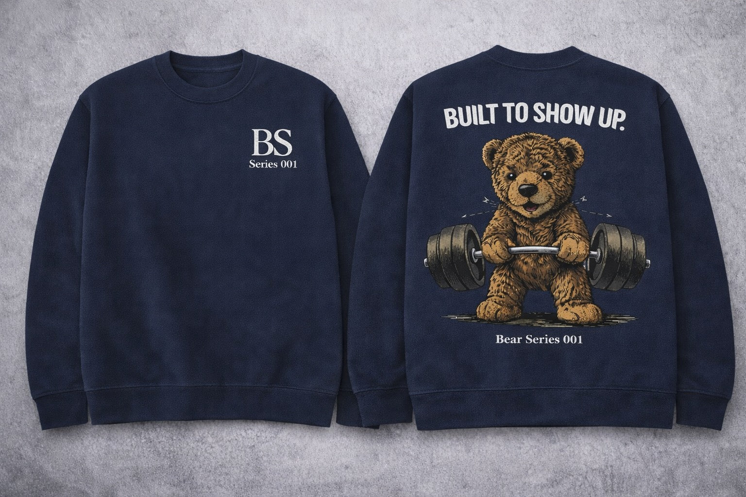 Bear “Built To Show Up” Series 001 Sweatshirt