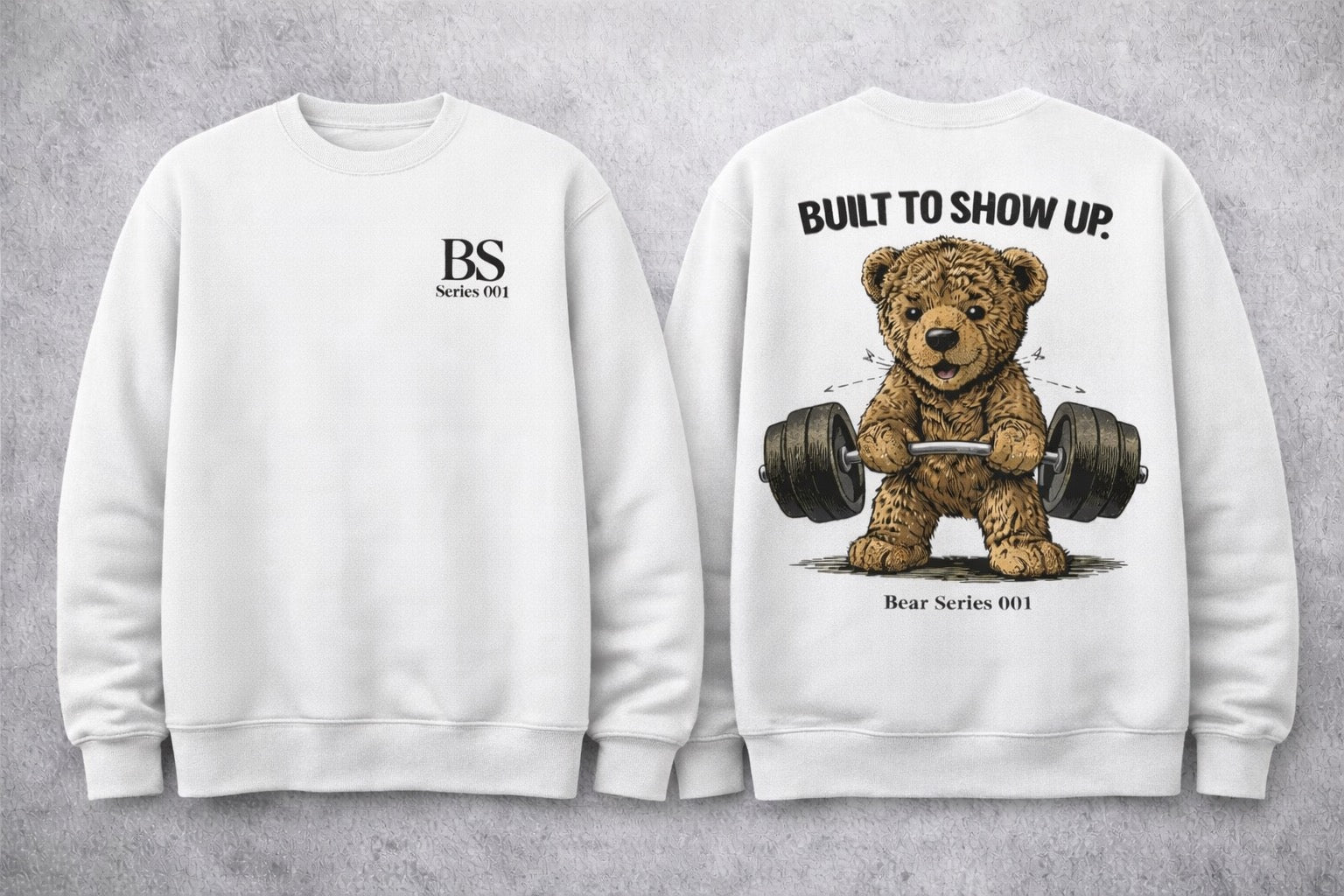 Bear “Built To Show Up” Series 001 Sweatshirt