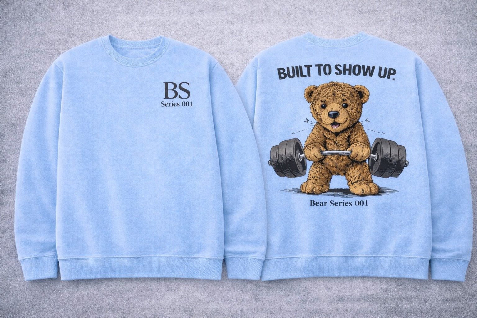 Bear “Built To Show Up” Series 001 Sweatshirt