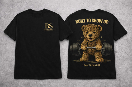 Bear “Built To Show Up” Series 001