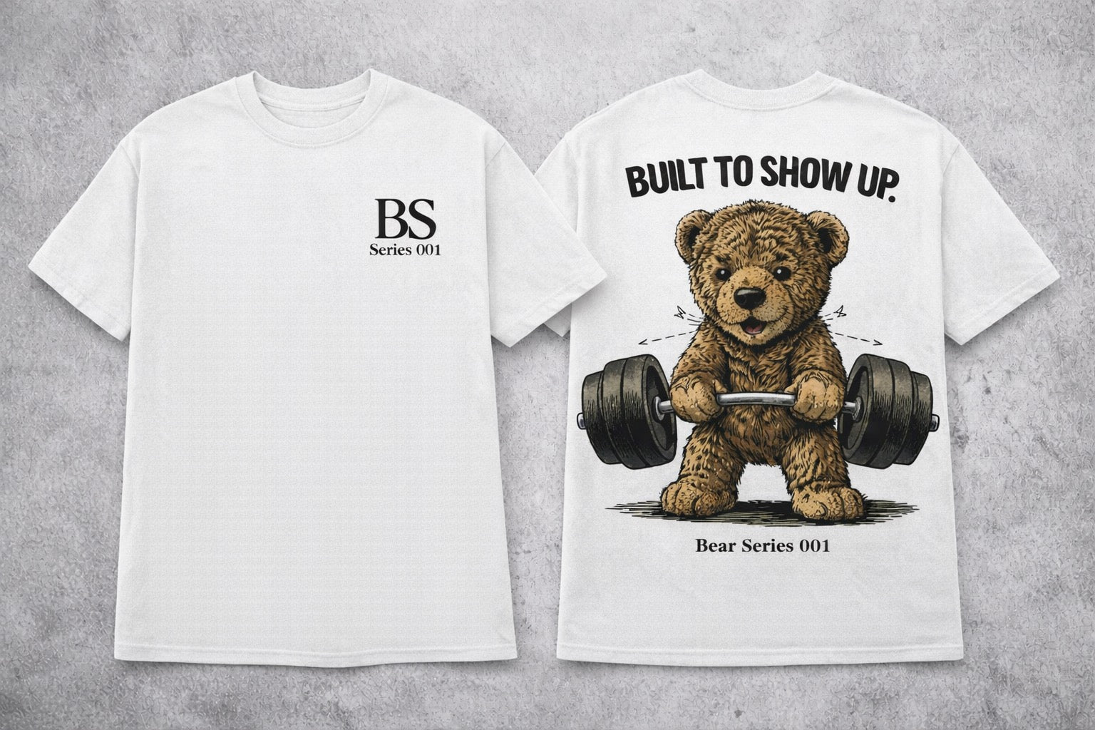 Bear “Built To Show Up” Series 001